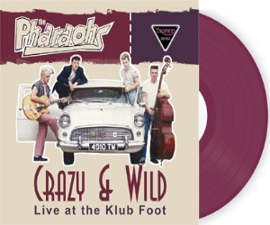 Pharaohs ,The - Crazy & Wild : Live At The Club Foot